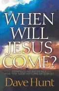 Image of when will jesus come compelling evidence for the soon return of christ