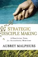 Image of strategic disciple making a practical tool for successful ministry
