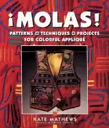 Image of molas patterns techniques and projects for colorful applique