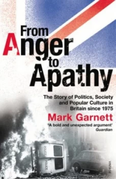 Image of From Anger to Apathy by Mark Garnett Paperback