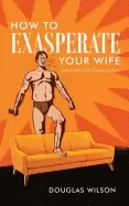 Image of how to exasperate your wife
