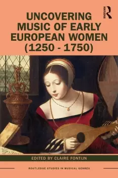 Image of Uncovering Music of Early European Women (1250-1750)