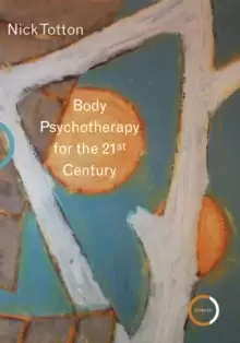 Image of Body Psychotherapy for the 21st Century