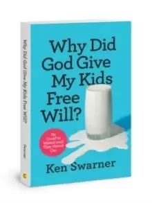 Image of Why Did God Give My Kids Free Will? He Could've Waited Until They Moved Out