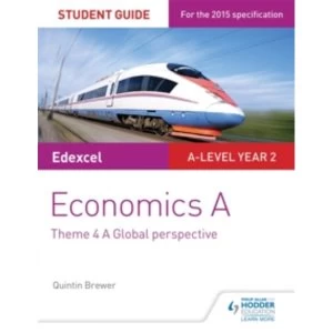 Image of Edexcel Economics A Student Guide: Theme 4 A global perspective by Quintin Brewer (Paperback, 2016)