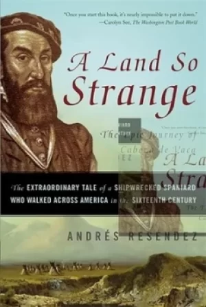 Image of A land so strange by Andrs Resndez