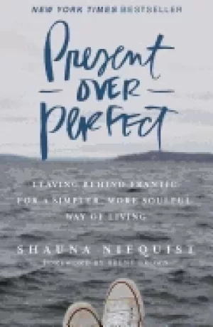 Image of present over perfect leaving behind frantic for a simpler more soulful way