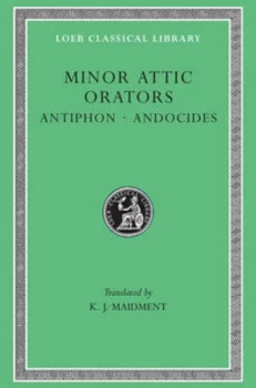 Image of Antiphon and Andocides L308 V 1 trans. Maidment greek by Minor Attic Ora Hardback