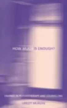 Image of How Much Is Enough? Endings In Psychotherapy and Counselling