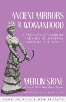 Image of Ancient Mirrors of Womanhood by Merlin Stone Book