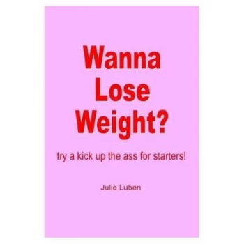Image of Wanna Lose Weight by Julie Luben Paperback