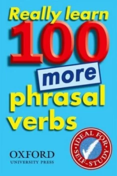 Image of Really learn 100 more phrasal verbs by