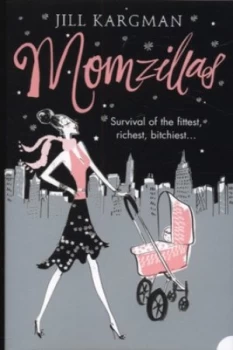 Image of Momzillas by Jill Kargman Paperback