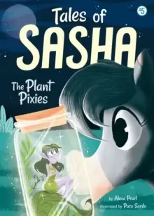 Image of Tales of Sasha 5: The Plant Pixies