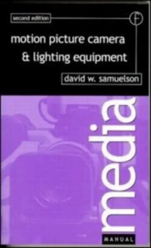 Image of Motion Picture Camera and Lighting Equipment by David Samuelson Book
