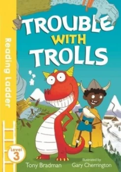 Image of Trouble with trolls by Tony Bradman