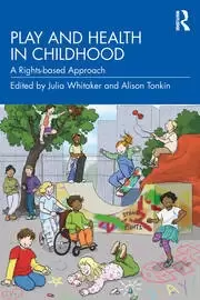 Image of Play and Health in Childhood A Rights-based Approach