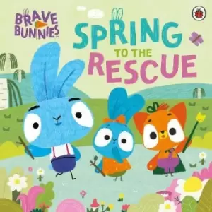 Image of Brave Bunnies Spring to the Rescue by Brave Bunnies