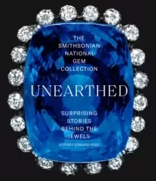 Image of The Smithsonian National Gem Collection-Unearthed: Surprising Stories Behind the Jewels
