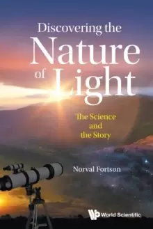 Image of Discovering The Nature Of Light: The Science And The Story