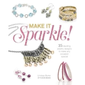 Image of Make It Sparkle : 25 Dazzling Jewelry Designs to Make Any Occasion Special
