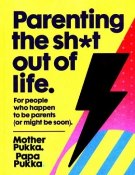 Image of Parenting the sh*t out of life by Mother Pukka