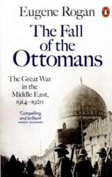 Image of The Fall of the Ottomans by Eugene Rogan Book