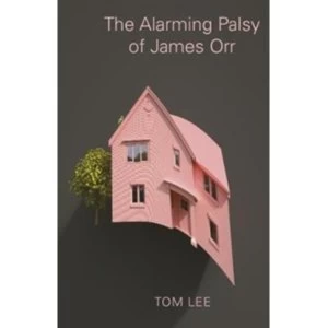 Image of The Alarming Palsy of James Orr