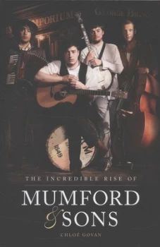 Image of The incredible rise of Mumford & Sons by Chloe Govan