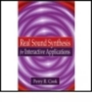 Image of Real sound synthesis for interactive applications by Perry R Cook