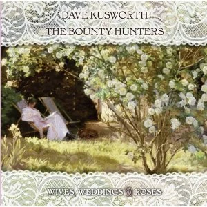 Image of Dave Kusworth & The Bounty Hunters - Wives, Weddings & Roses White Vinyl
