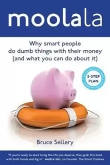 Image of Moolala : Why Smart People Do Dumb Things With Their Money - And What You Can Do About It