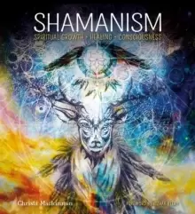 Image of Shamanism: Spiritual Growth, Healing, Consciousness