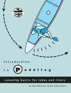 Image of introduction to paddling canoeing basics for lakes and rivers