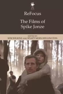 Image of Refocus: The Films of Spike Jonze