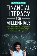 Image of financial literacy for millennials a practical guide to managing your finan
