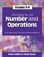 Image of zeroing in on number and operations grades 5 6 key ideas and common misconc