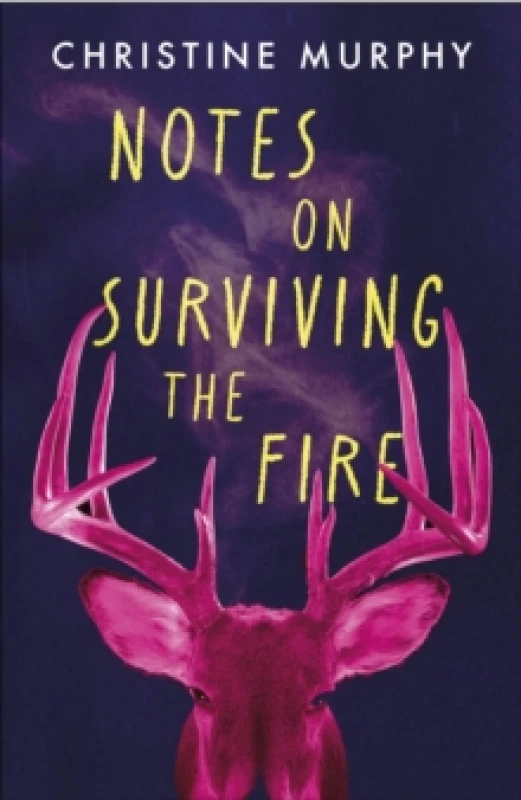 Image of Notes on Surviving the Fire. Hardback. By Christine Murphy Books