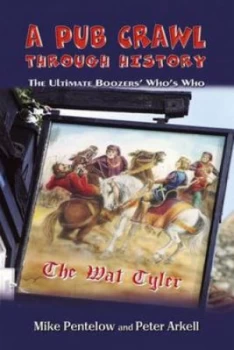 Image of A Pub Crawl through History by Mike Pentelow and Peter Arkell Book