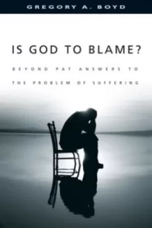 Image of Is God to blame? by Gregory A. Boyd
