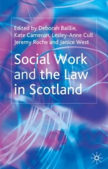 Image of Social Work and the Law in Scotland by Deborah Baillie and Open University Paperback