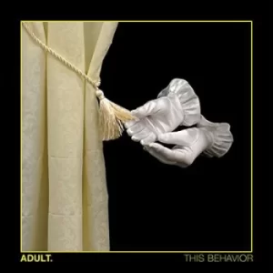 Image of This Behavior by Adult. CD Album