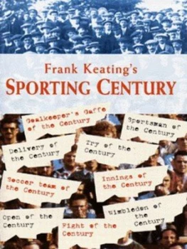 Image of Frank Keatings Sporting Century by Frank Keating Hardback
