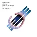 Image of Nick Muir, John Twelve Hawks & John Digweed - The Traveler (Music CD)