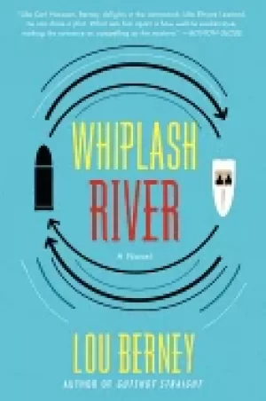 Image of whiplash river a novel