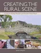 Image of creating the rural scene a guide for railway modellers and diorama model ma