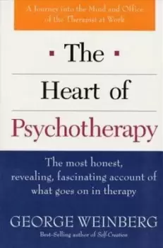 Image of The heart of psychotherapy by George H Weinberg