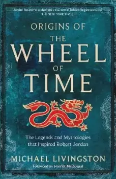 Image of Origins of The Wheel of Time by Michael Livingston