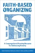 Image of faith based organizing a congregational planning resource for addressing po