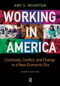 Image of Working in AmericaContinuity Conflict and Change in a New Economic Era